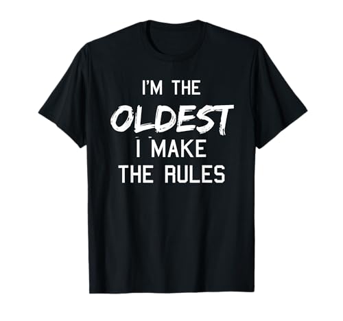Oldest Child Shirt I Make The Rules Funny Matching Siblings T-Shirt