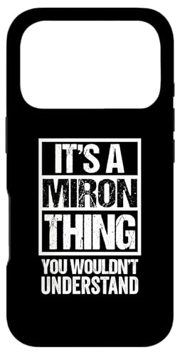 It's A Miron Thing You Wouldn't Understand First Name �X�}�z�P�[�X iPhone 17 Pro �p
