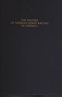 The History of Thoroughbred Racing in AMerica B000B8NBV6 Book Cover