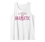 Mean Girls A Little Bit Dramatic Text Tank Top