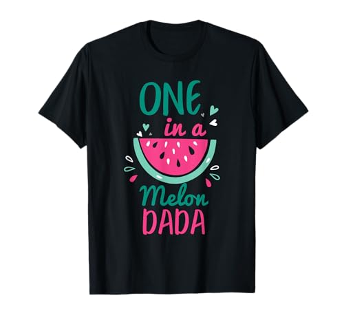 One In A Melon Dada - Camisa de sandía Camiseta