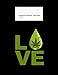 Produktbild Composition Notebook - Wide Ruled: Love Funny CBD Cannabidiol Plant Cannabis Leaf Hemp Oil Gift - Black Blank Lined Exercise Book - Back To School ... Teens, Boys, Girls - 7.5"x9.75" 100 pages