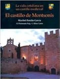  El Castillo De Montsonis. La Vida Cotidiana En Un Castillo (SIN COLECCION)