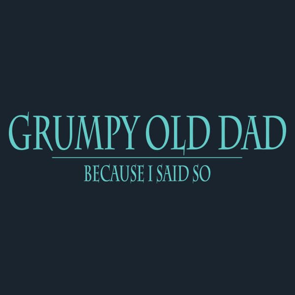 Grunt Style Grumpy Old Dad Men's T-Shirt2