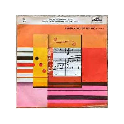 Paul Robeson With Jack Hylton & His Orchestra* &ndash; Negro Spiritual - Medley. Label: His Master's Voice &ndash; 7P 359 Series: Your Kind Of Music Format: Vinyl, 7"