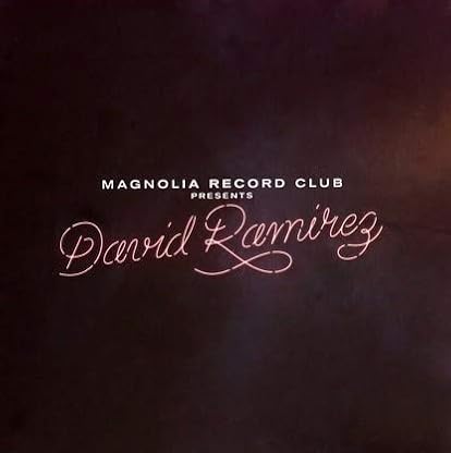Magnolia Record Club Presents David Ramirez (Rooster EP + Strangetown EP) por David Ramirez, capa do álbum