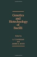 Genetics And Biotechnology Of Bacilli, Volume 1 0122741609 Book Cover