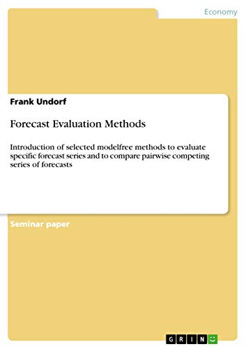 Forecast Evaluation Methods: Introduction of selected modelfree methods to evaluate specific forecast series and to compare pairwise competing series of forecasts