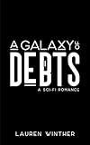 A Galaxy of Debts: A Sci-fi Romance (Constellation Contracts Book 2) (English Edition)