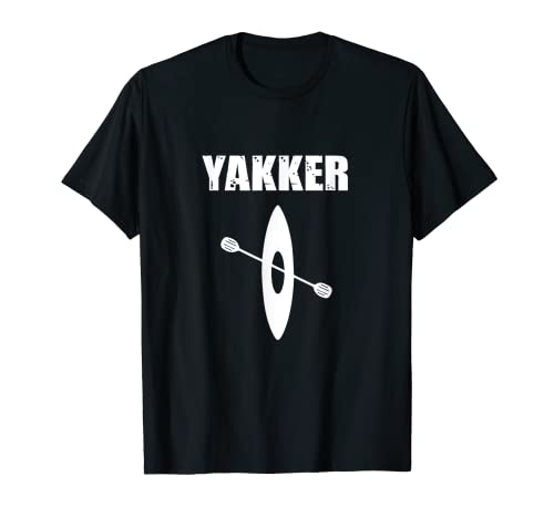 Camisa de regalo para kayak, Yakker Is A Kayaker Water Sports Fun Camiseta Camisa de regalo para kayak, Yakker Is A Kayaker Water Sports Fun Camiseta