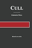 Cull: Choosing Well (Volume 1)