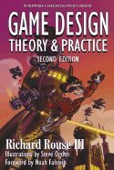 Game Design Theory & Practice, 2ND EDITION