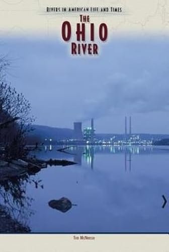 The Ohio River (Rivers in American Life and Times)