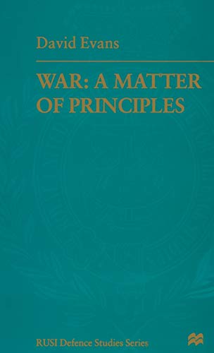 War: A Matter of Principles (RUSI Defence Studies)