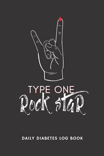 Type One Rock Star: Daily Diabetes Log Book | Blood Sugar Level Recording Book | Simple Meal and Food Tracker