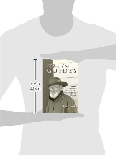 Wisdom of the Guides: Rocky Mountain Trout Guides Talk Fly Fishing