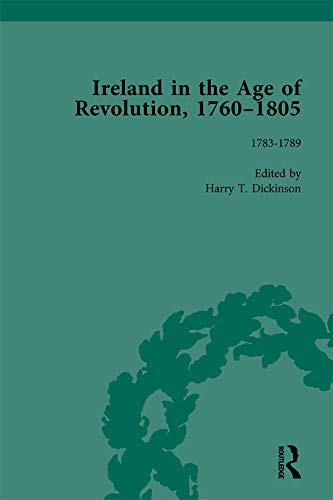 Ireland in the Age of Revolution, 1760–1805, Part I, Volume 3      1st Edition, Kindle Edition