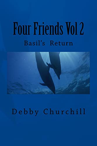 Four Friends Vol 2: Basil’s Return