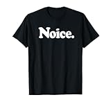 NOICE NICE FUNNY EXPRESSION TEES