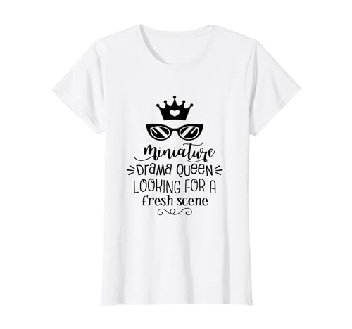 Miniature Drama Queen Looking For A Fresh Scene Girls T-Shirt