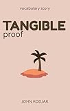 Tangible Proof: Vocabulary Story Book 1