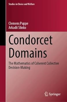 Hardcover Condorcet Domains: The Mathematics of Coherent Collective Decision-Making Book