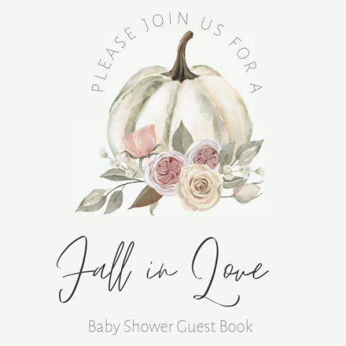 Fall in Love Little Pumpkin Baby Shower Guest Book: A Little Pumpkin Fall Style Theme for Guests + BONUS Gift Tracker Log And To Sign In With ... to Baby (Create Cute A Memorable Keepsake) image 2