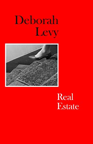 Deborah Levy Real Estate (Hardback) /anglais 024126801X Book Cover