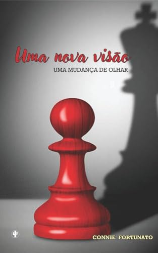 Uma Nova Visão: Uma Mudança de Olhar