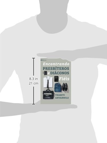 Encontrando presbíteros e diáconos fiéis