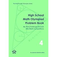 High School Math Olympiad Problem Book (Vol. 4) - My First Challenge Towards Elite Math Competitions