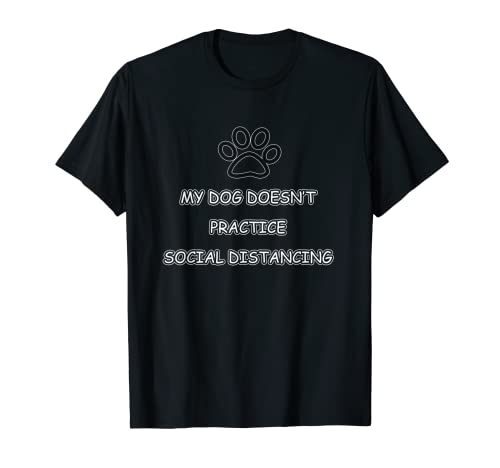 Camisa para amantes de los perros: mi perro no practica
