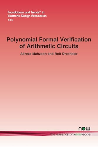Polynomial Formal Verification of Arithmetic Circuits (Foundations and Trends(r) in Electronic Design Automation)