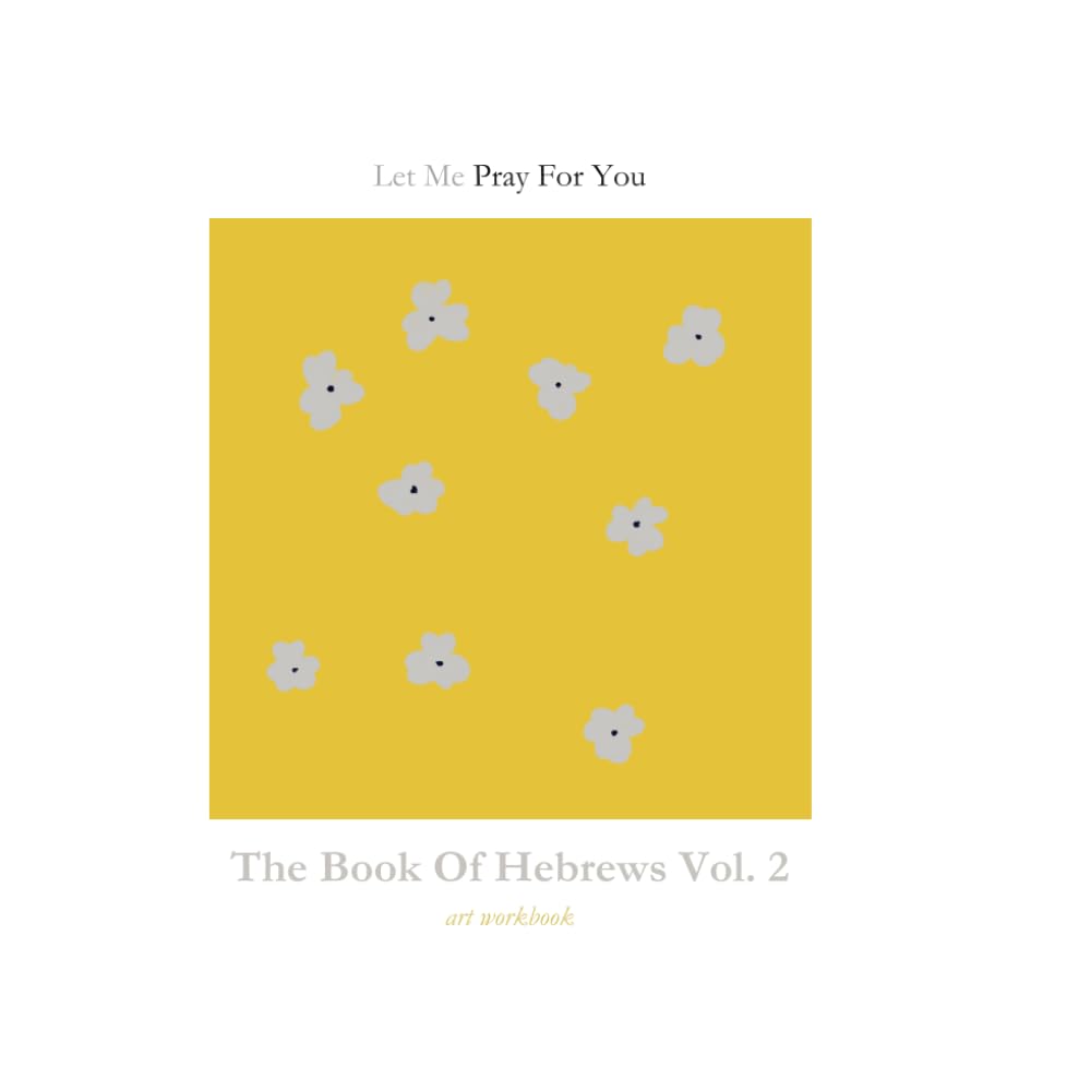 The Book Of Hebrews Volume 2: Art Workbook (Bible)