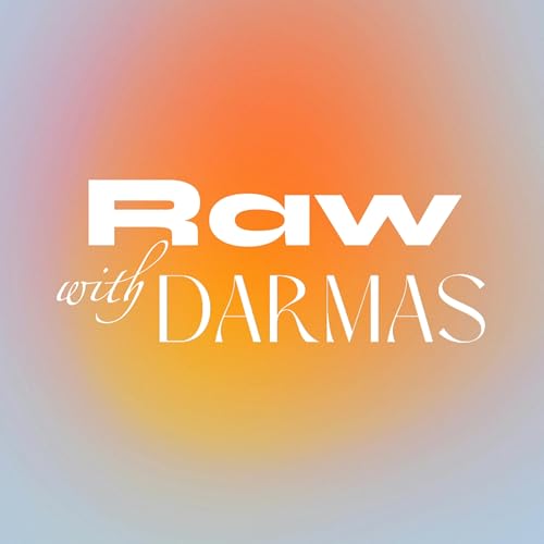 Raw with Darmas I How Passion Becomes Purpose - From Studios to Desert Dreams