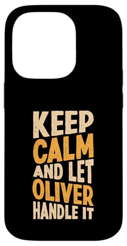 Keep Calm And Let Oliver Handle It Funny ���O �X�}�z�P�[�X iPhone 14 Pro �p