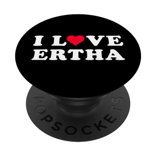I Love Ertha Matching Girlfriend & Novio Ertha Nombre PopSockets PopGrip Intercambiable