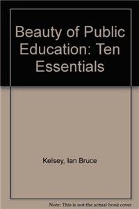 Paperback The Beauty of Public Education: Ten Essentials Book