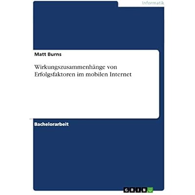 Wirkungszusammenh&auml;nge von Erfolgsfaktoren im mobilen Internet