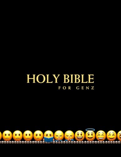 Bible For Gen Z: The Old and New Testament with Apocrypha (Emojis, Illustrations and Gen Z Translation)