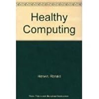 Healthy Computing: Risks and Remedies Every Computer User Needs to Know 0814477666 Book Cover