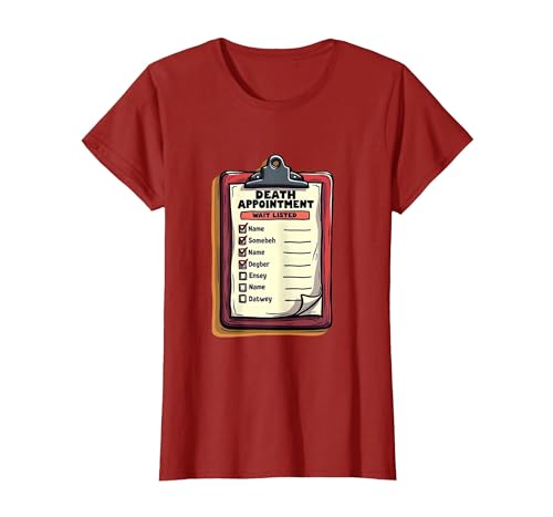 Death Appointment Wait Listed Dark Humor Design T-Shirt, Women, Cranberry