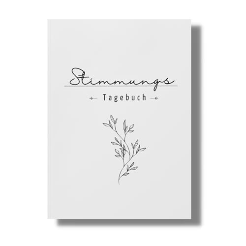 Stimmungstagebuch: Das Selbsthilfebuch zur eigenen Reflexion bei Depression, Burn Out, Ängsten…Emotionen verstehen bei guten/schlechte Phasen. Mit täglichen Fragen.