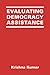 Evaluating Democracy Assistance