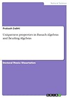Uniqueness properties in Banach Algebras and Beurling Algebras 3668012202 Book Cover