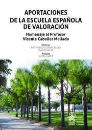 Aportaciones de la Escuela Española de Valoración: Homenaje al Profesor Vicente Caballer Mellado