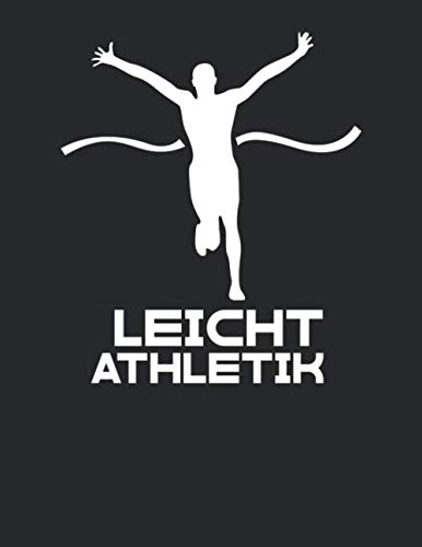 Leichtathletik Trainingsbuch: Tagebuch für alle Leichtathleten und Sportler ♦ Trainingsjournal für über 100 Einträge ♦ A4+ Format ♦ Motiv: Leichtathletik 2