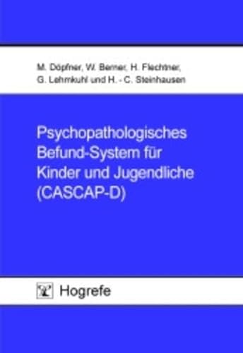Psychopathologisches Befund-System für Kinder und Jugendliche (CASCAP-D): Bitte beachten Sie, dass das CASCAP-D leider nicht mehr erhältlich ist. Den ... finden Sie unter der ISBN 978-3-8017-3199-1