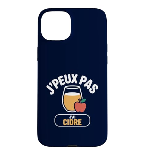 �t�����X��J'Peux Pas J'Ai Cidre Funny Cider Lovers �X�}�z�P�[�X iPhone 15 Plus �p