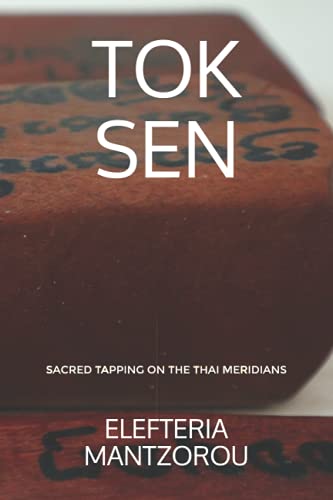 Tok Sen: Sacred tapping on the Thai meridians (Thai bodywork)
